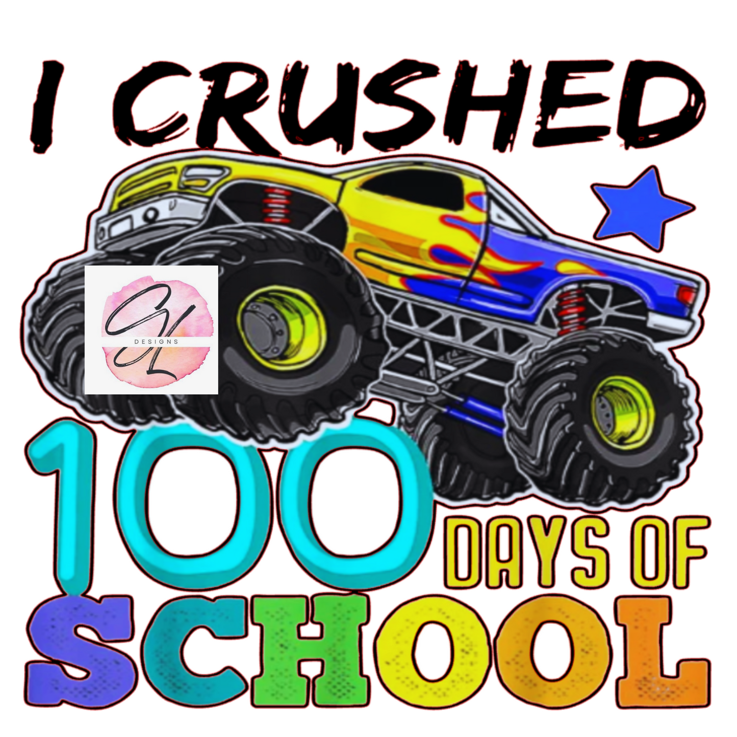 I crushed 100 days of school- monster truck