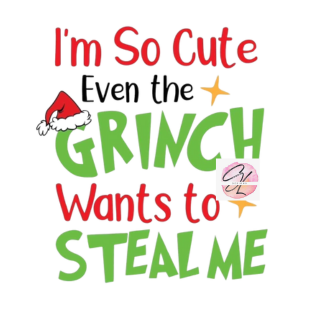 I am so cute even the Grinch wants to Steal me