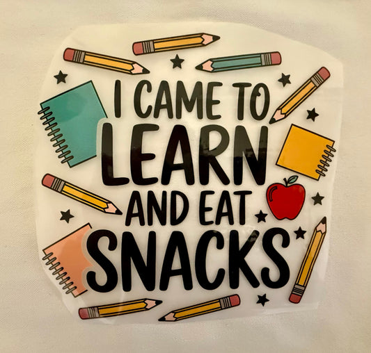 I Came To Learn and Eat Snacks
