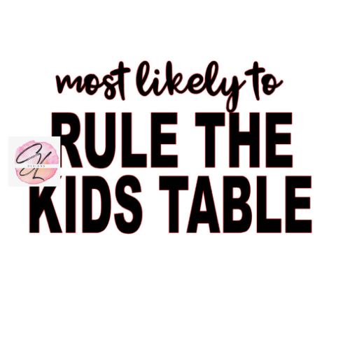 Most likely to rule the Kids Table