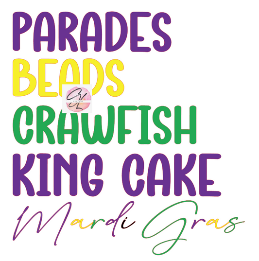 Parades. Beads. Crawfish. King Cake. Mardi Gras