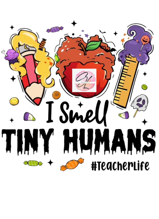 I smell tiny Humans- Teacher Life